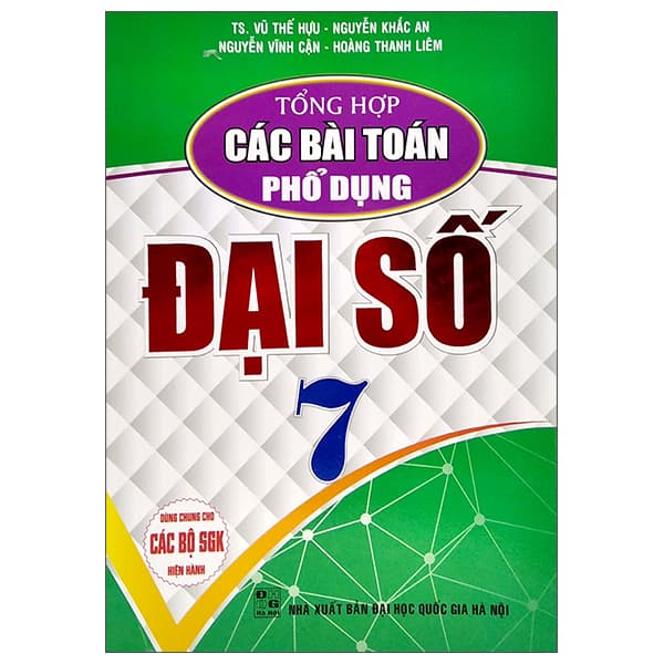 Sách Tổng Hợp Các Bài Toán Phổ Dụng Đại Số 7 - TS Vũ Thế Hựu