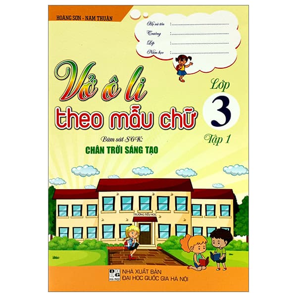 Sách Vở Ô Li Theo Mẫu Chữ 3 - Tập 1 (Bám Sát SGK Chân Trời Sáng Tạo) - Hoàng Sơn