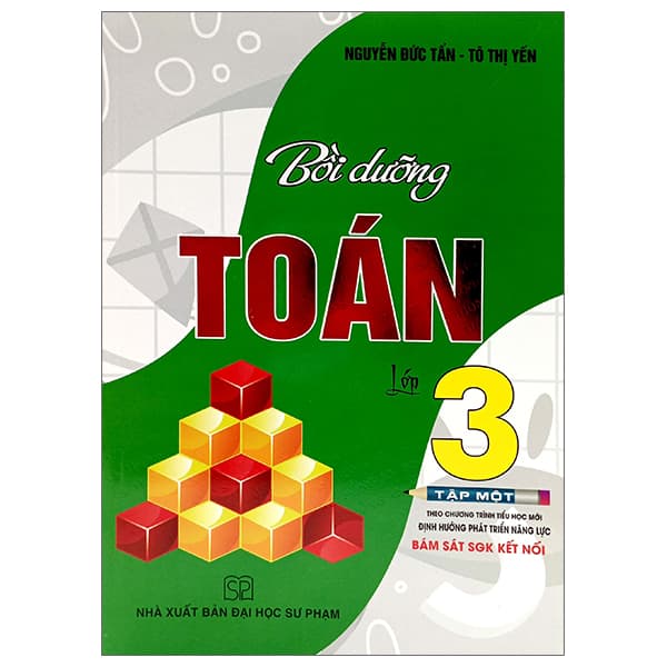 Sách Bồi Dưỡng Toán Lớp 3 - Tập 1 (Bám Sát SGK Kết Nối) - Tô Thị Yến