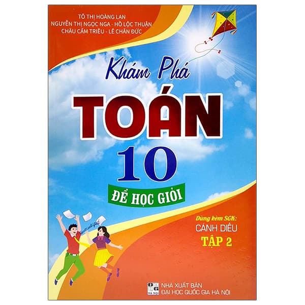 Sách Khám Phá Toán 10 Để Học Giỏi - Tập 2 (Dùng Kèm SGK Cánh Diều) - Nhiều Tác Giả