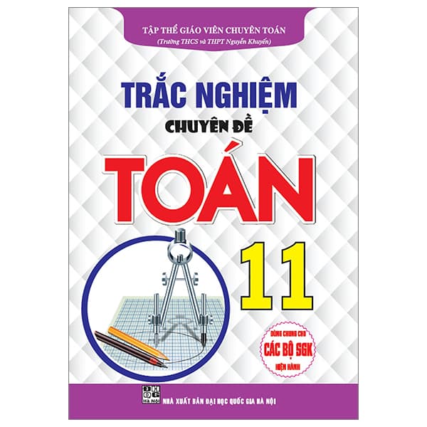 Sách Trắc Nghiệm Chuyên Đề Toán 11 (Dùng Chung Cho Các Bộ SGK Hiện Hàn - Hàn Du