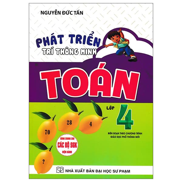 Sách Phát Triển Trí Thông Minh Toán Lớp 4 - Nguyễn Đức Tấn