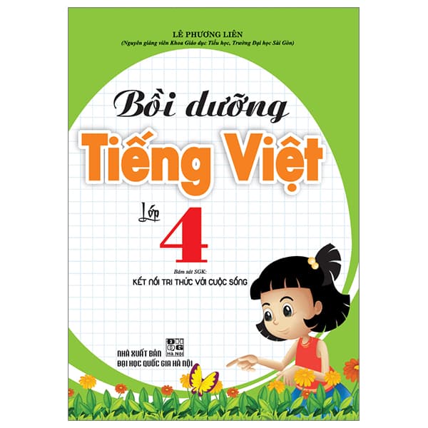 Sách Bồi Dưỡng Tiếng Việt Lớp 4 (Bám Sát SGK Kết Nối Tri Thức) - Lê Phương Liên