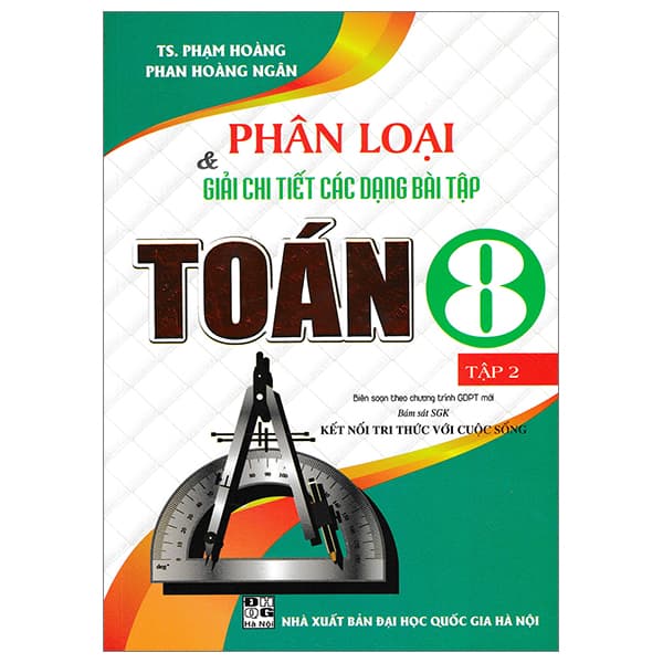 Sách Phân Loại Và Giải Chi Tiết Các Dạng Bài Tập Toán 8 - Tập 2 (Bá - TS Phạm Hoàng