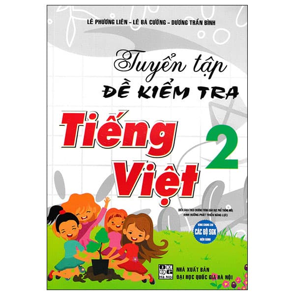Sách Tuyển Tập Đề Kiểm Tra Tiếng Việt Lớp 2 (Biên Soạn Theo Chương - Lê Phương Liên