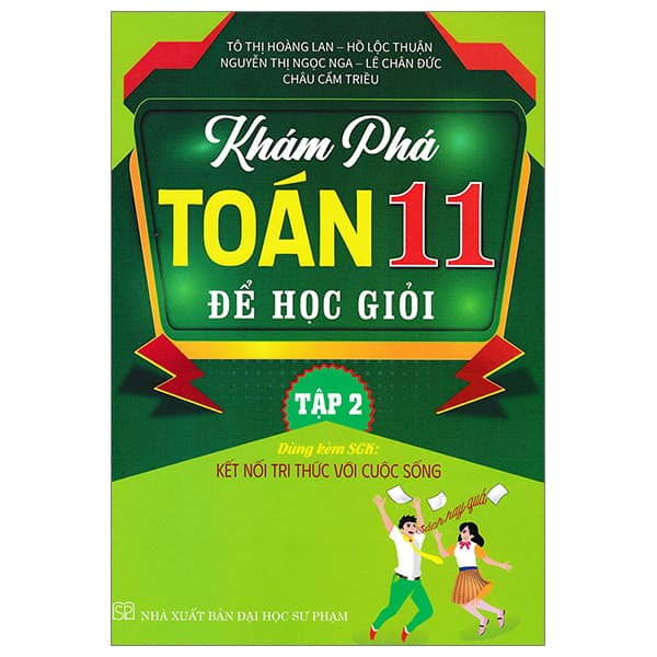 Sách Khám Phá Toán 11 - Để Học Giỏi - Tập 2 (Kết Nối) - Nhiều Tác Giả