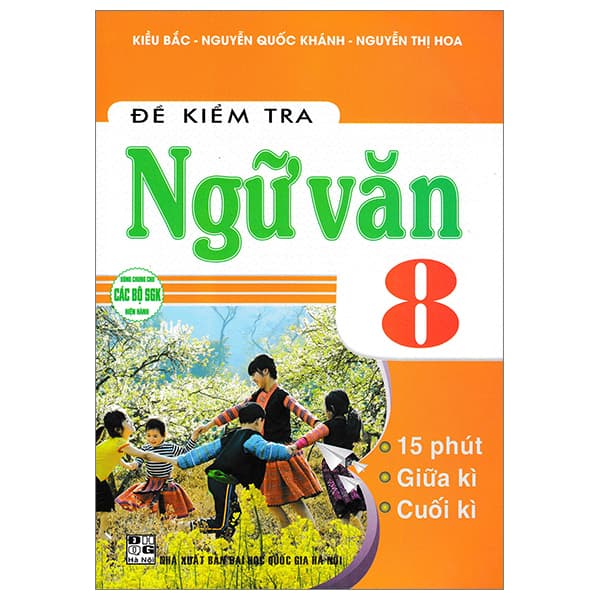 Sách Đề Kiểm Tra Ngữ Văn 8 (Dùng Chung Cho Các Bộ SGK Hiện Hành) - Kiều Bắc