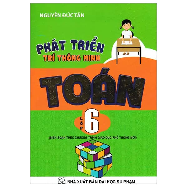 Sách Phát Triển Trí Thông Minh Toán Lớp 6 - Nguyễn Đức Tấn