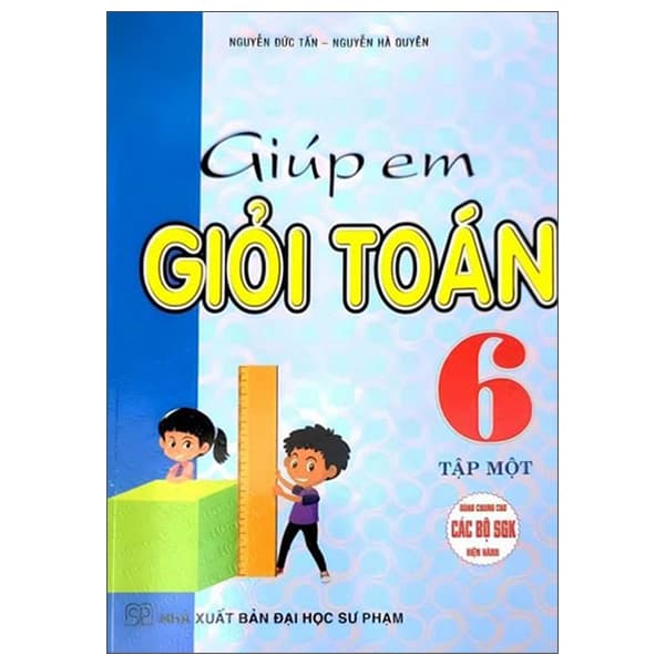 Sách Giúp Em Giỏi Toán 6 - Tập 1 - Nguyễn Đức Tấn