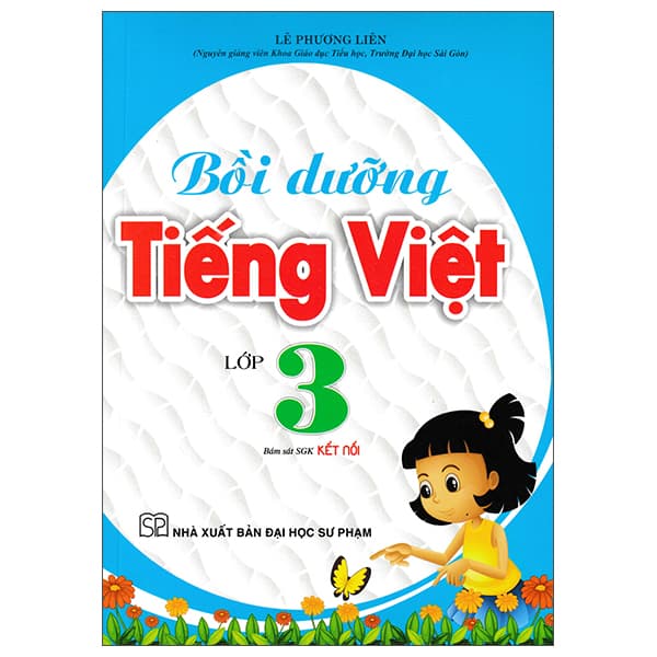 Sách Bồi Dưỡng Tiếng Việt Lớp 3 (Kết Nối) - Lê Phương Liên