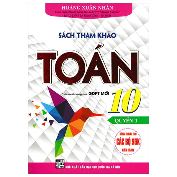 Sách Sách Tham Khảo Toán 10 - Quyển 1 (Biên Soạn Theo Chương Trình Giáo D - Hoàng Xuân Nhàn