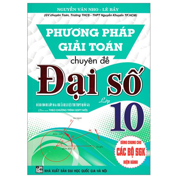 Sách Phương Pháp Giải Toán Chuyên Đề Đại Số 10 (Biên Soạn Theo Chư� - Nguyễn Văn Nho