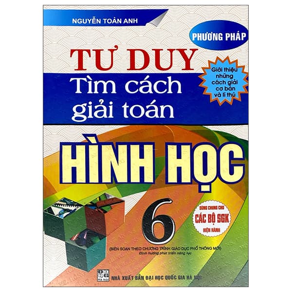 Sách Phương Pháp Tư Duy Tìm Cách Giải Toán Hình Học 6 - Nguyễn Toàn Anh