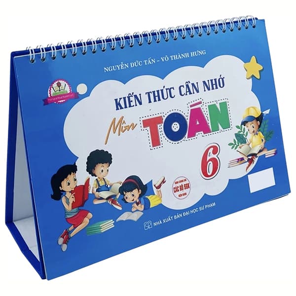 Sách Kiến Thức Cần Nhớ Môn Toán 6 - Nguyễn Đức Tấn