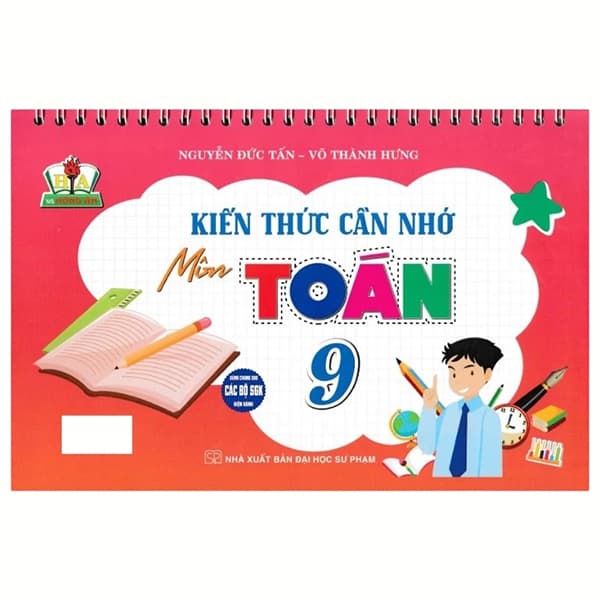 Sách Kiến Thức Cần Nhớ Môn Toán 9 - Nguyễn Đức Tấn