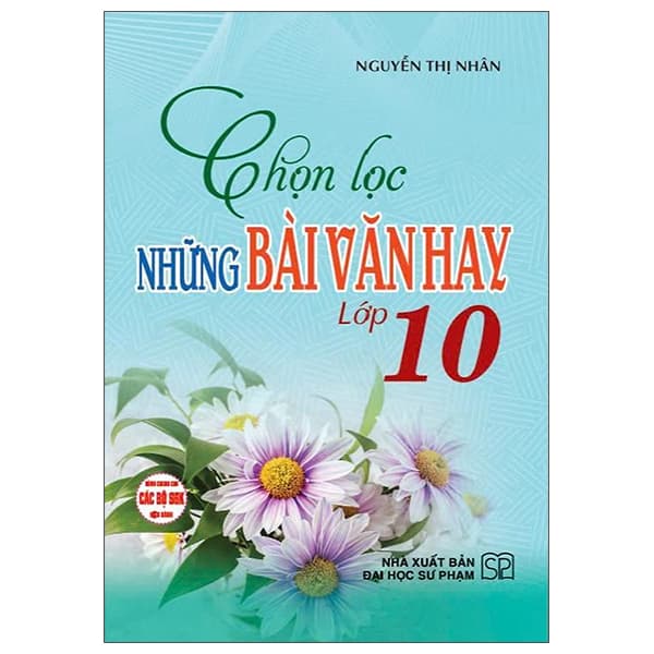 Sách Chọn Lọc Những Bài Văn Hay Lớp 10 - Nguyễn Thị Nhân