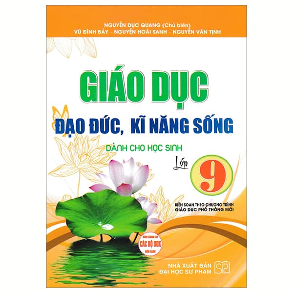 Sách Giáo Dục Đạo Đức, Kĩ Năng Sống Dành Cho Học Sinh Lớp 9 - Nhiều Tác Giả