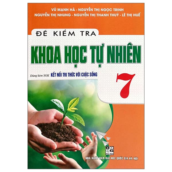 Sách Đề Kiểm Tra Khoa Học Tự Nhiên 7 (Kết Nối) - Nhiên Hà