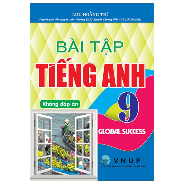 Sách Bài Tập Tiếng Anh 9 (Không Đáp Án) (Kết Nối) - Lưu Hoằng Trí