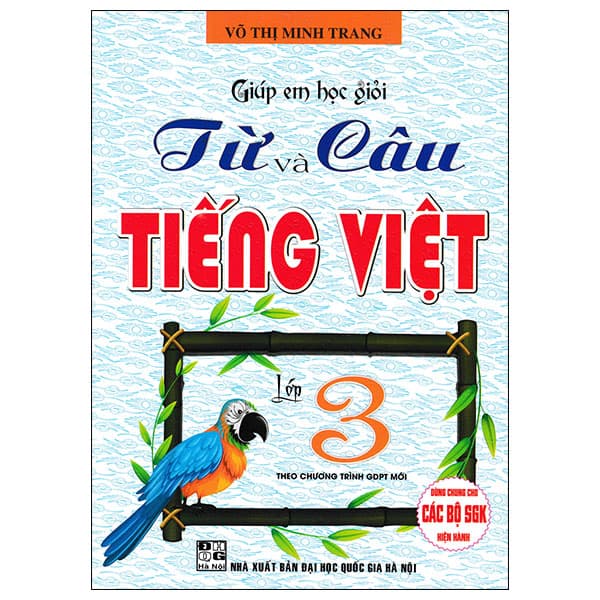 Sách Giúp Em Học Giỏi Từ Và Câu Tiếng Việt Lớp 3 - Võ Thị MinhTrang