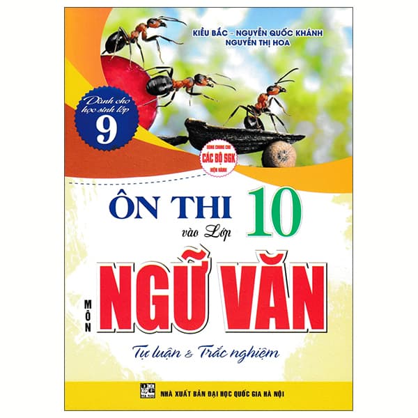 Sách Ôn Thi Vào Lớp 10 - Môn Ngữ Văn - Tự Luận Và Trắc Nghiệm - Nguyễn Quốc Khánh