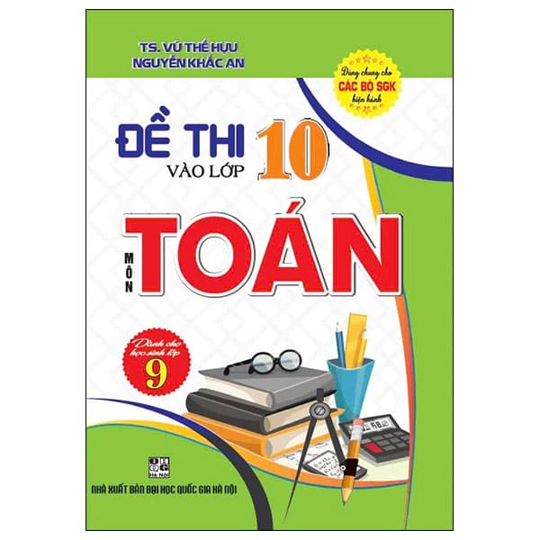 Sách Đề Thi Vào Lớp 10 - Môn Toán - TS Vũ Thế Hựu