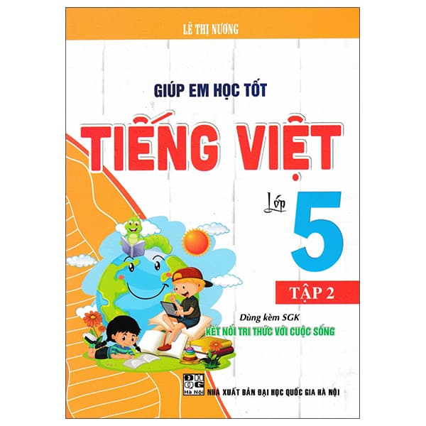 Sách Giúp Em Học Tốt Tiếng Việt Lớp 5 - Tập 2 (Kết Nối) - Lê Thị Nương