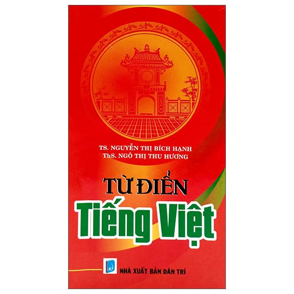Sách Từ Điển Tiếng Việt - TS. Nguyễn Thị Thu