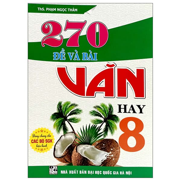 Sách 270 Đề Và Bài Văn Hay 8 - ThS Phạm Ngọc Thắm
