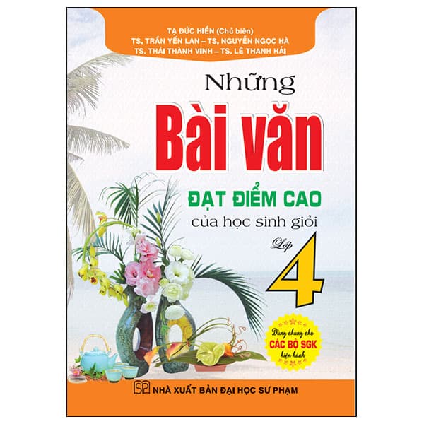 Sách Những Bài Văn Đạt Điểm Cao Của Học Sinh Giỏi Lớp 4 - Nhiều Tác Giả