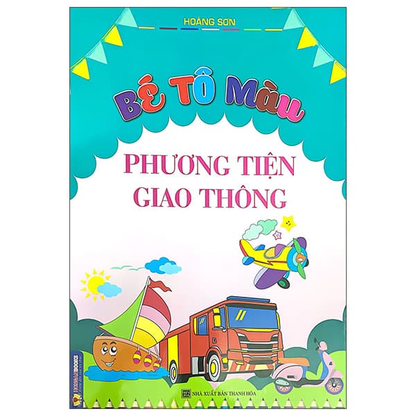 Sách Bé Tô Màu Phương Tiện Giao Thông - Hoàng Sơn