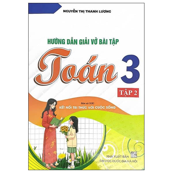 Sách Hướng Dẫn Giải Vở Bài Tập Toán 3 - Tập 2 (Kết Nối) - Nguyễn Thị Thanh Lương