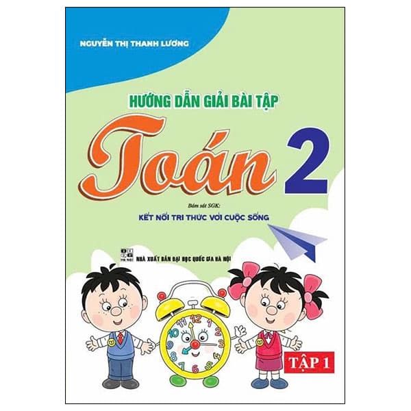 Sách Hướng Dẫn Giải Bài Tập Toán 2 - Tập 1 (Kết Nối) - Nguyễn Thị Thanh Lương
