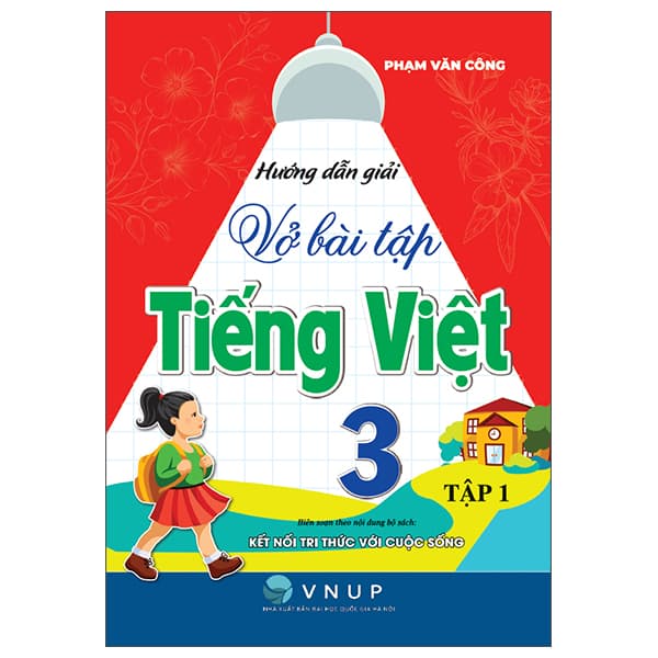 Sách Hướng Dẫn Giải Vở Bài Tập Tiếng Việt 3 - Tập 1 (Kết Nối) - Phạm Văn Công