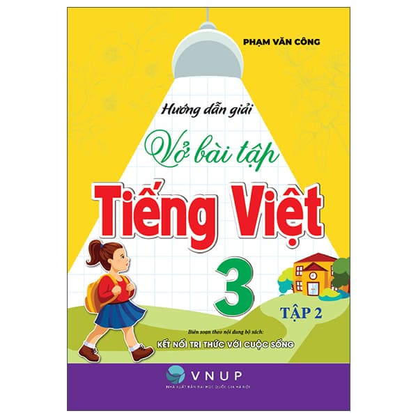 Sách Hướng Dẫn Giải Vở Bài Tập Tiếng Việt 3 - Tập 2 (Kết Nối) - Phạm Văn Công