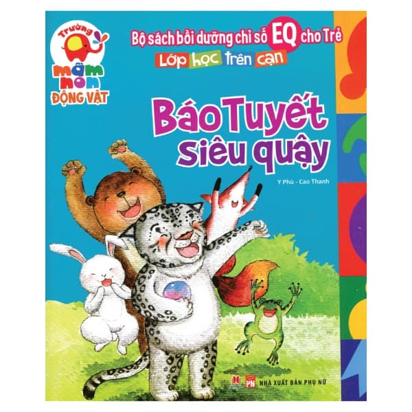 Sách Lớp Học Trên Cạn - Báo Tuyết Siêu Quậy - Thanh Thanh