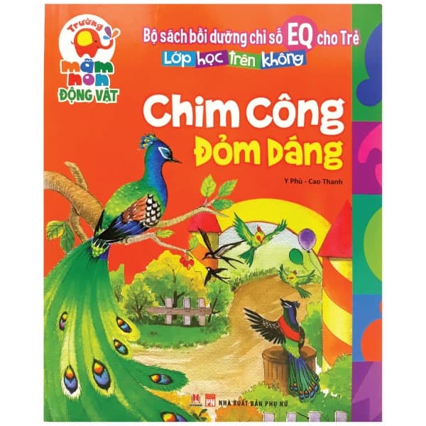 Sách Lớp Học Trên Cạn - Chim Công Đỏm Dáng - Y Phù
