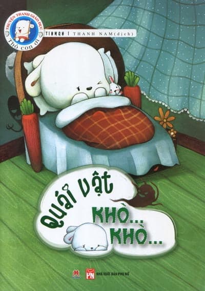 Sách Truyện Tranh Giáo Dục  Thỏ Con Ơi - Quái Vật Khò Khò - Tinman