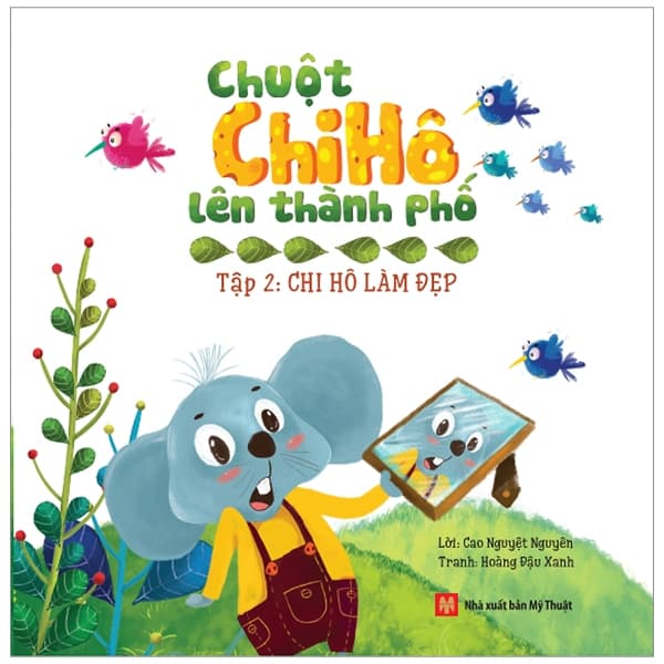 Sách Chuột Chi Hô Lên Thành Phố - Tập 2: Chi Hô Làm Đẹp - Cao Nguyệt Nguyên