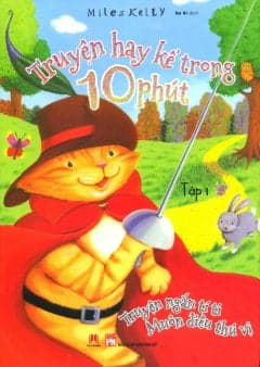 Sách Truyện Hay Kể Trong 10 Phút - Tập 1 - Miles Kelly