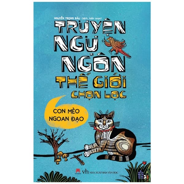 Sách Truyện Ngụ Ngôn Thế Giới Chọn Lọc - Con Mèo Ngoan Đạo - Nguyễn Trọng Báu