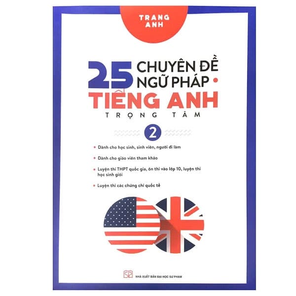 Sách 25 Chuyên Đề Ngữ Pháp Tiếng Anh Trọng Tâm - Tập 2 - Trang Anh
