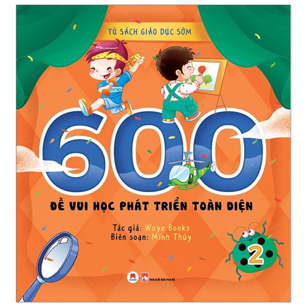 Sách Tủ Sách Giáo Dục Sớm - 600 Đề Vui Học Phát Triển Toàn Diện - 2 - Woye Books
