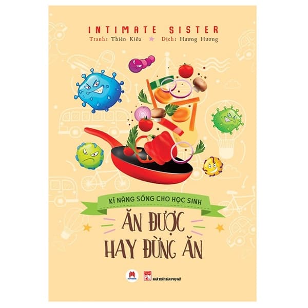 Sách Ăn Được Hay Đừng Ăn - Kỹ Năng Sống Cho Học Sinh - An
