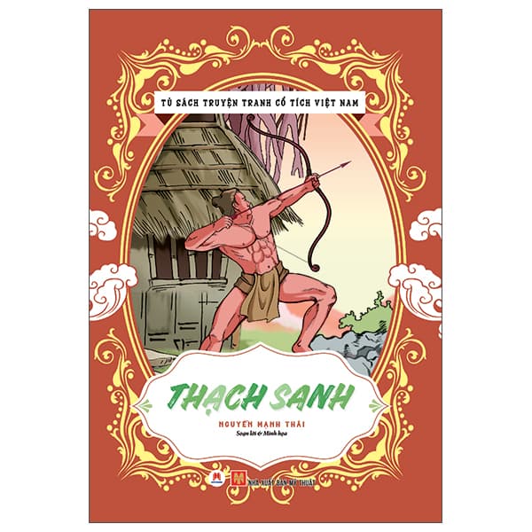 Sách Tủ Sách Truyện Tranh Cổ Tích Việt Nam - Thạch Sanh - Nguyễn Mạnh Thái