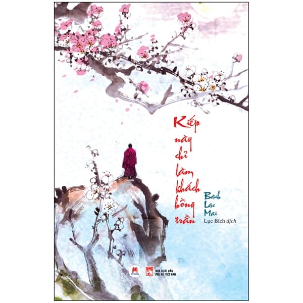 Sách Kiếp Này Chỉ Làm Khách Hồng Trần - Bạch Lạc Mai