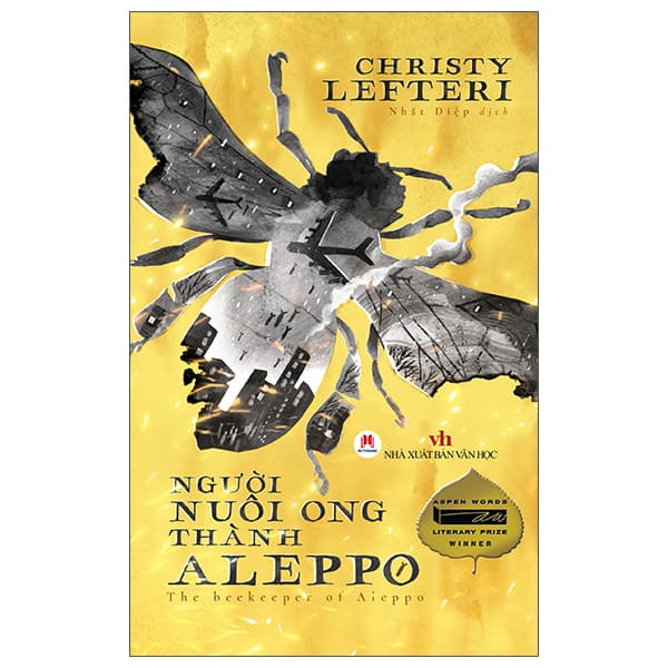 Sách Người Nuôi Ong Thành Aleppo - The Beekeeper Of Aleppo (Aspen Words Literary - Christy Lefteri