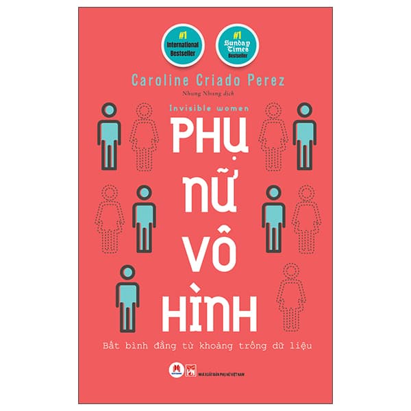 Sách Phụ Nữ Vô Hình (Invisible Women) - Caroline Criado Perez