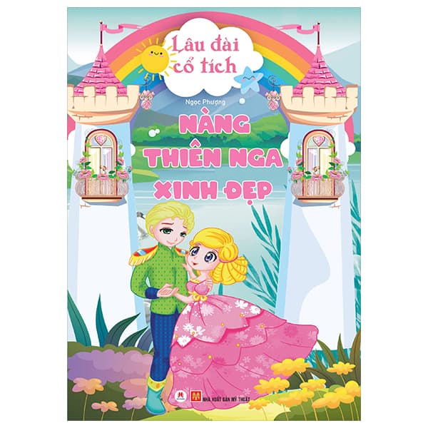 Sách Lâu Đài Cổ Tích - Nàng Thiên Nga Xinh Đẹp (Tái Bản 2024) - Ngọc Phượng