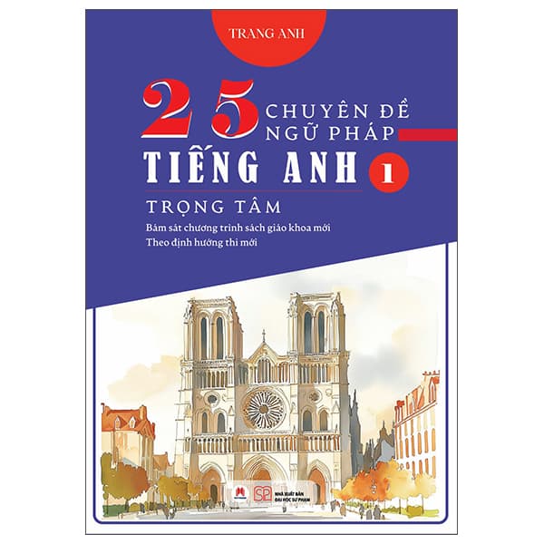 Sách 25 Chuyên Đề Ngữ Pháp Tiếng Anh Trọng Tâm - Tập 1 - Tâm Anh